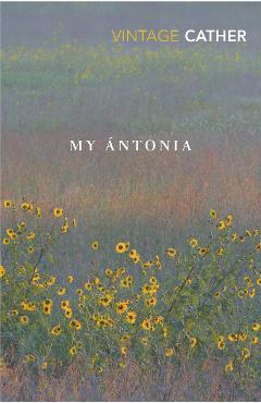 Coperta cărții My Antonia - Willa Cather