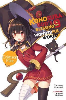 Konosuba: God's Blessing on This Wonderful World!, Vol. 9 (l - Natsume Akatsuki
