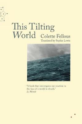 This Tilting World - Colette Fellous