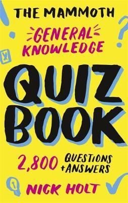 Mammoth General Knowledge Quiz Book - Nick Holt