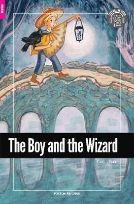 Boy and the Wizard - Foxton Reader Starter Level (300 Headwo - Ella Sherr