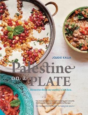 Palestine on a Plate - Joudie Kalla