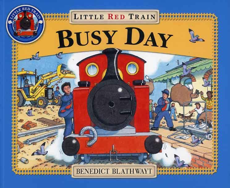 Little Red Train: Busy Day - Benedict Blathwayt