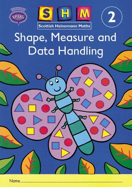 Scottish Heinemann Maths 2: Shape, Measure and Data Handling -  