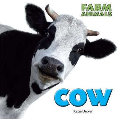 Farm Animals: Cow - Katie Dicker