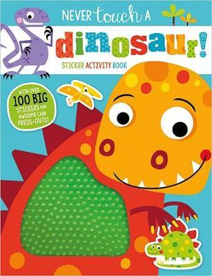 Never Touch a Dinosaur Sticker Activity Book -  