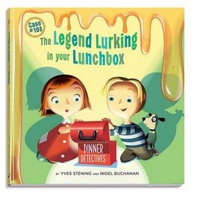 Legend Lurking in Your Lunchbox: Dinner Detectives, Case #10 - Yves Stening