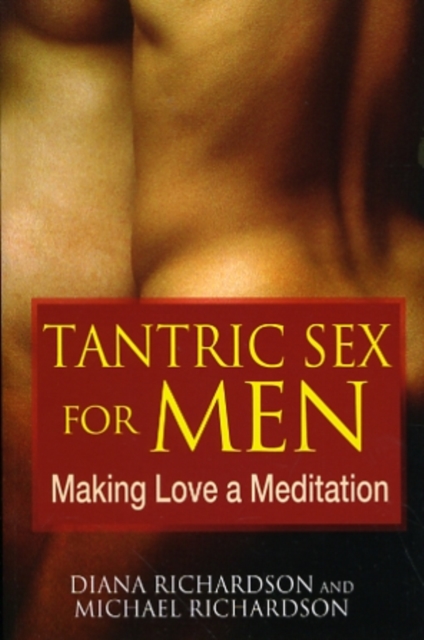 Tantric Sex for Men - Diana Richardson