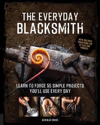 Everyday Blacksmith - Nicholas Wicks