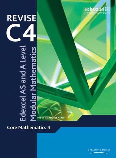 Revise Edexcel AS and A Level Modular Mathematics Core Mathe - Keith Pledger