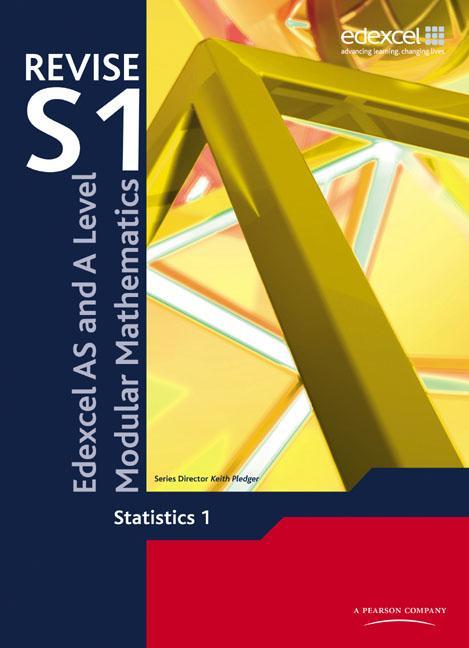 Revise Edexcel AS and A Level Modular Mathematics Statistics - Keith Pledger