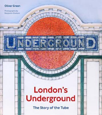 London's Underground - Oliver Green