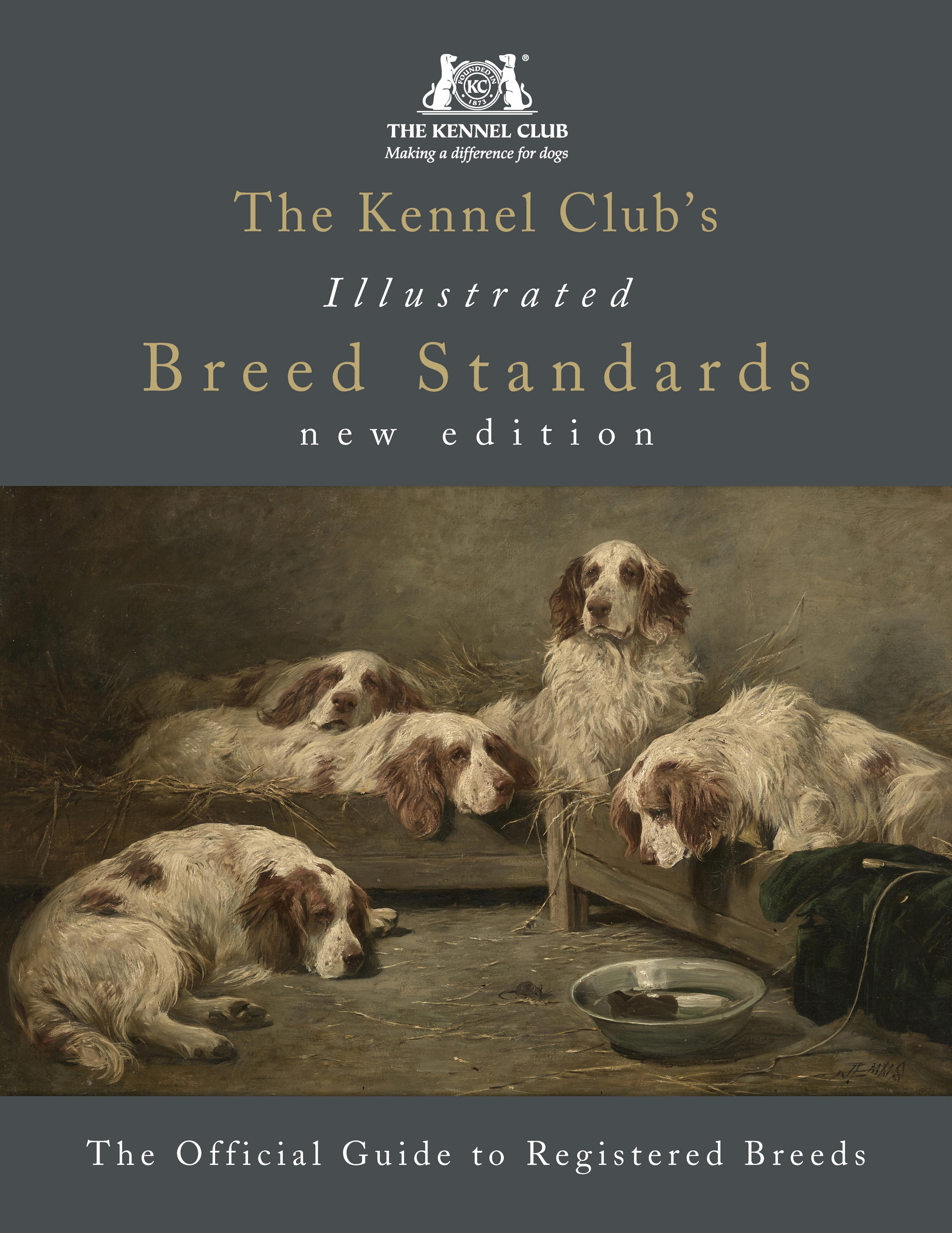 Kennel Club's Illustrated Breed Standards: The Official Guid - The Kennel Club 