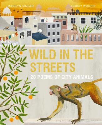 Wild in the Streets - Marilyn Singer