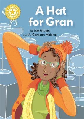 Reading Champion: A Hat for Gran - Sue Graves