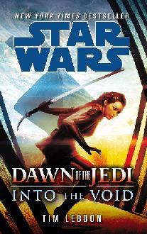 Star Wars: Dawn of the Jedi: Into the Void - Tim Lebbon