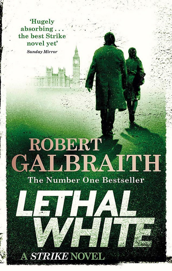 Lethal White. Cormoran Strike #4 - Robert Galbraith