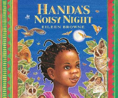 Handa's Noisy Night - Eileen Browne Browne