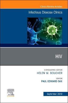 HIV, An Issue of Infectious Disease Clinics of North America - Paul Sax