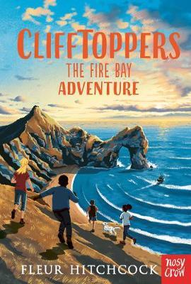Clifftoppers: The Fire Bay Adventure - Fleur Hitchcock