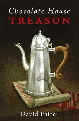 Chocolate House Treason - David Fairer