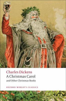 Christmas Carol and Other Christmas Books - Charles Dickens