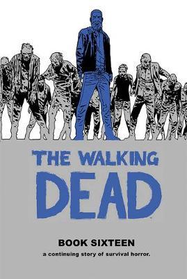 Walking Dead Book 16 - Robert Kirkman
