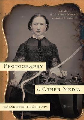 Photography and Other Media in the Nineteenth Century -  