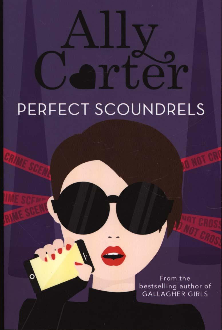 Heist Society: Perfect Scoundrels - Ally Carter