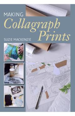Making Collagraph Prints - Suzie MacKenzie