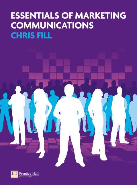 Essentials of Marketing Communications - Chris Fill