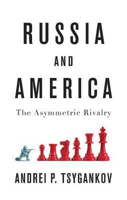 Russia and America - Andrei Tsygankov