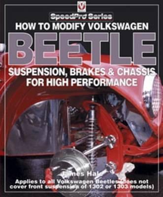 How to Modify Volkswagon Beetle Suspension, Brakes & Chassis - James Hale