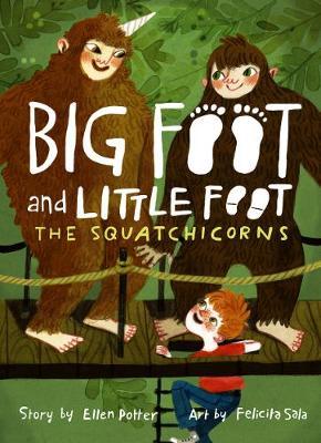 Squatchicorns (Big Foot and Little Foot #3), The - Ellen Potter
