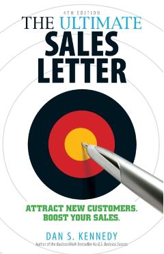 Ultimate Sales Letter, 4th Edition - Dan S Kennedy