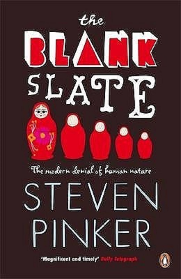 The Blank Slate: The Modern Denial of Human Nature. Language and Human Nature Tetralogy #3 - Steven Pinker
