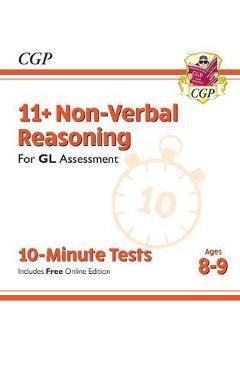 Coperta cărții 'New 11+ GL 10-Minute Tests: Non-Verbal Reasoning - Ages 8-9 -'