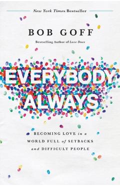 Everybody, Always - Bob Goff