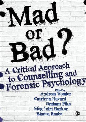 Mad or Bad?: A Critical Approach to Counselling and Forensic - Andreas Vossler