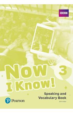Coperta cărții 'Now I Know 3 Speaking and Vocabulary Book -'