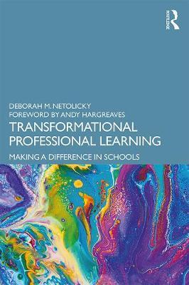 Transformational Professional Learning - Deborah M Netolicky