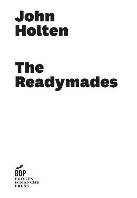 Coperta cărții 'Readymades - Holten John'