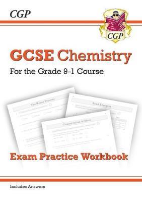 Grade 9-1 GCSE Chemistry: Exam Practice Workbook (with answe -  