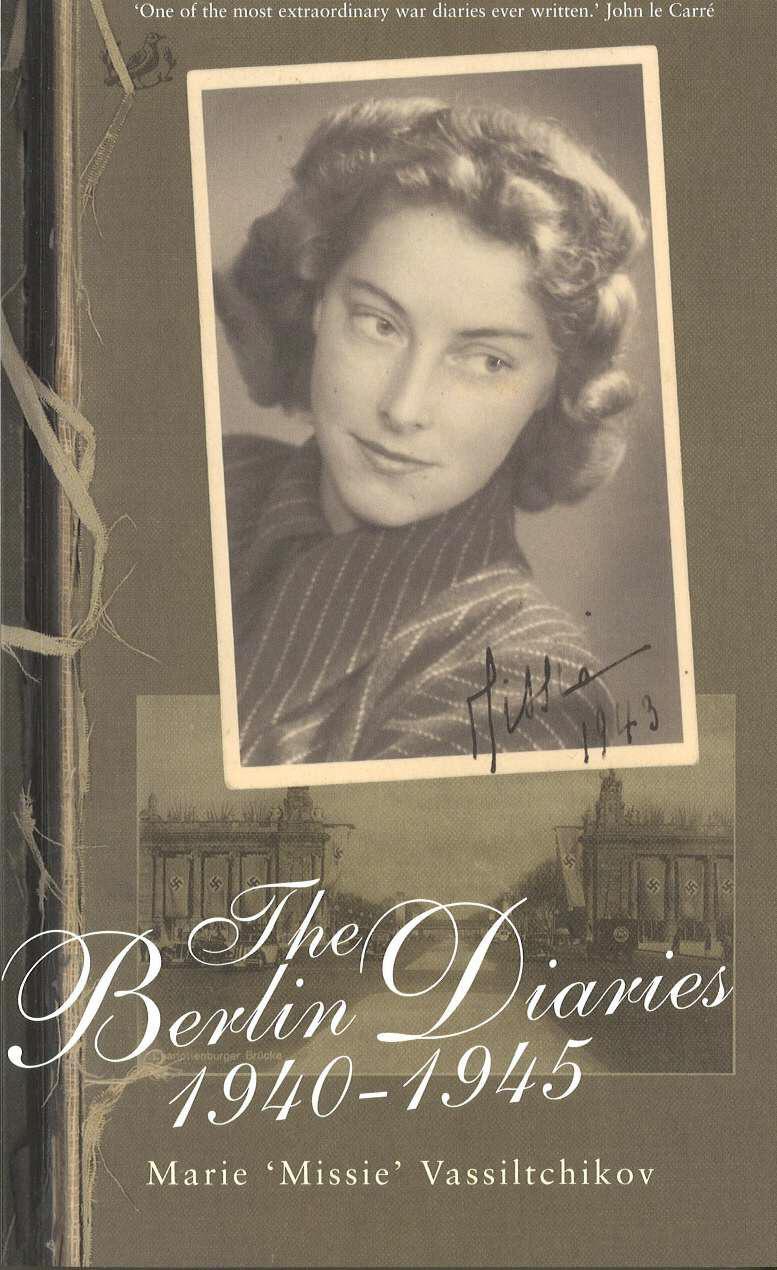 Berlin Diaries 1940-45 - Marie Vassiltchikov