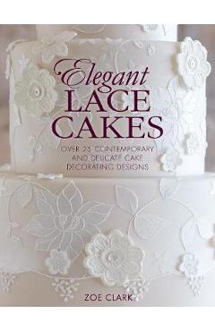 Coperta cărții 'Elegant Lace Cakes - Zoe Clark'