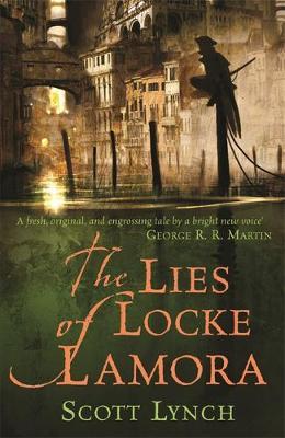 Lies of Locke Lamora - Scott Lynch