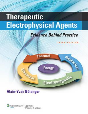 Therapeutic Electrophysical Agents: Evidence Behind Practice - Alain Y Belanger