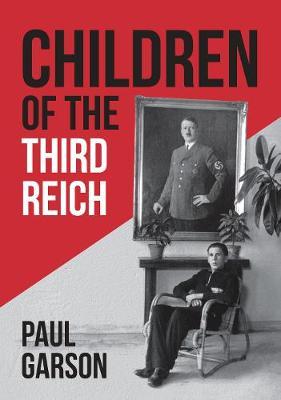 Children of the Third Reich - Paul Garson