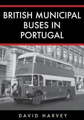 British Municipal Buses in Portugal - David Harvey