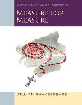 Oxford School Shakespeare: Measure for Measure -  